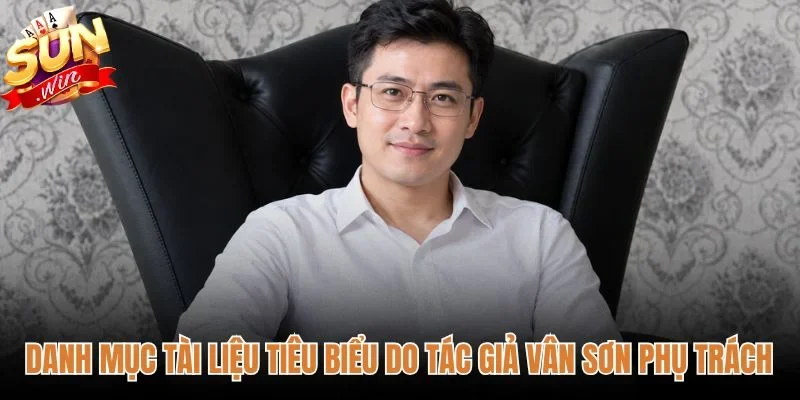 danh-muc-tai-lieu-tieu-bieu-do-tac-gia-van-son-phu-trach Cẩm nang hướng dẫn tiêu biểu của tác giả Vân Sơn