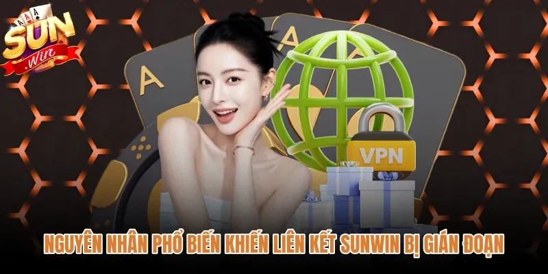 nguyen-nhan-pho-bien-khien-lien-ket-sunwin-bi-gian-doan Nguyên nhân kỹ thuật phổ biến làm gián đoạn đường truyền Sunwin