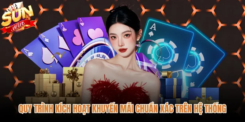 quy-trinh-kich-hoat-khuyen-mai-chuan-xac-tren-he-thong Quy trình nhập mã Khuyến Mãi Sunwin an toàn trên hệ thống