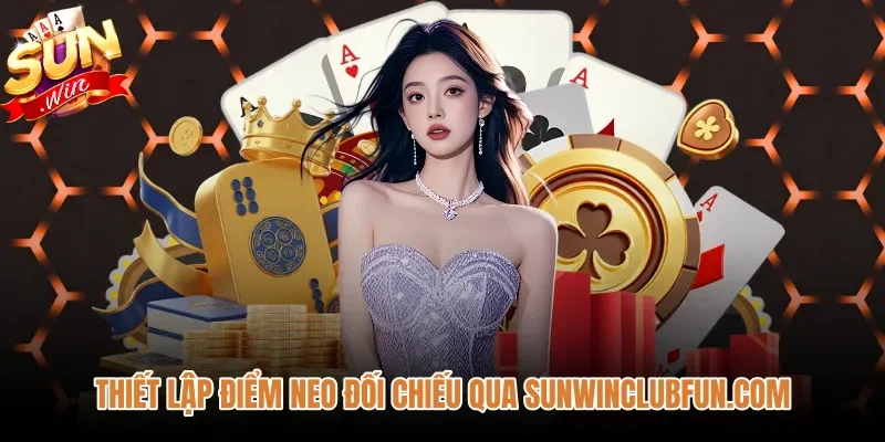 thiet-lap-diem-neo-doi-chieu-qua-sunwinclubfuncom Sunwin20 là gì và những băn khoăn xoay quanh tên gọi này hoàn toàn có thể giải tỏa khi bạn hiểu rõ thói quen thêm số đuôi của người dùng Internet. Chúng tôi luôn khuyến khích người chơi Sunwin giữ thái độ tỉnh táo, chủ động kiểm tra kỹ lưỡng đường truyền trước khi thao tác đăng nhập. Một vài giây đối chiếu nguồn tin sẽ giúp bạn bảo vệ tài khoản an toàn và bền vững.